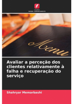 Avaliar a perceção dos clientes relativamente à falha e recuperação do serviço