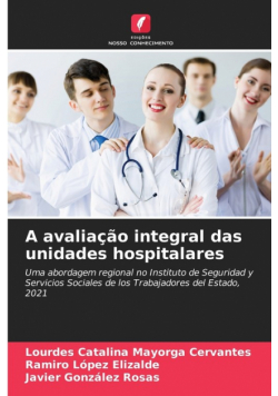 A avaliação integral das unidades hospitalares