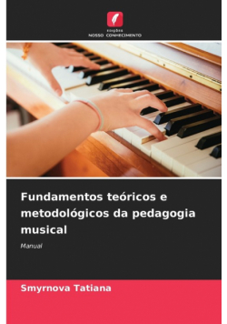 Fundamentos teóricos e metodológicos da pedagogia musical