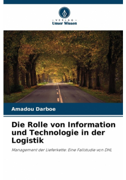 Die Rolle von Information und Technologie in der Logistik