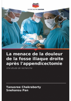 La menace de la douleur de la fosse iliaque droite après l'appendicectomie