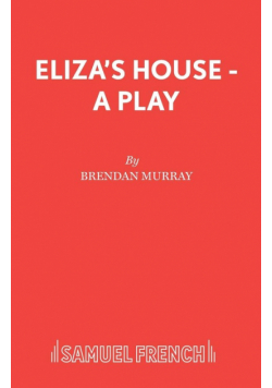 Eliza's House - A Play
