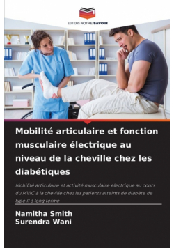 Mobilité articulaire et fonction musculaire électrique au niveau de la cheville chez les diabétiques