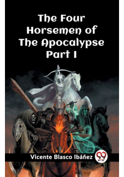 The Four Horsemen of the Apocalypse Part I