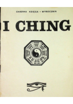 I Ching Chińska księga wyrocznia