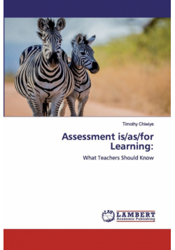 Assessment is/as/for Learning
