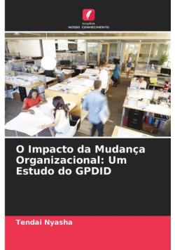 O Impacto da Mudança Organizacional