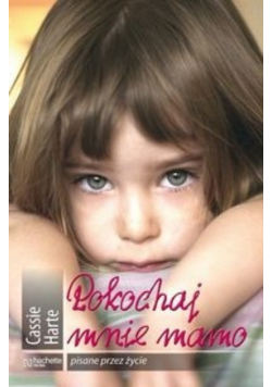 Pokochaj mnie mamo