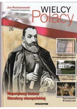 Wielcy Polacy Tom 26 Jan Kochanowski