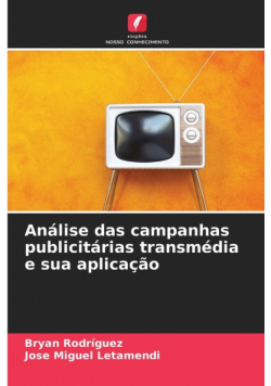 Análise das campanhas publicitárias transmédia e sua aplicação