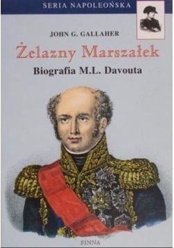 Żelazny Marszałek Biografia M L  Davouta