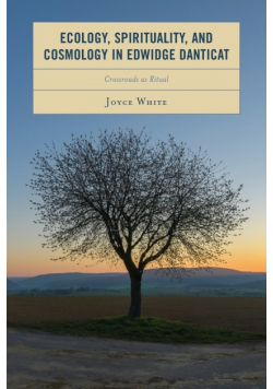 Ecology, Spirituality, and Cosmology in Edwidge Danticat
