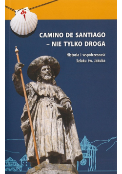 Camino de Santiago - nie tylko droga