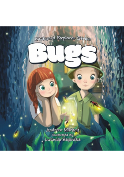 Bugs (Backyard Explorer Series Book 1)