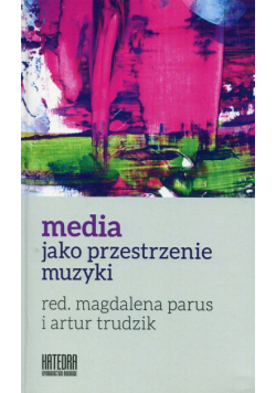 Media jako przestrzenie muzyki