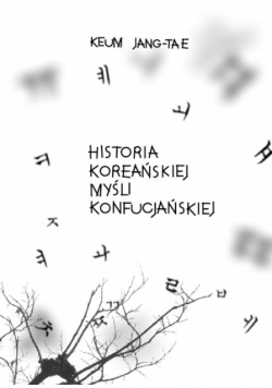 Jang-TaeE Keum - Historia koreańskiej myśli konfucjańskiej
