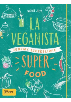 La Veganista  Superfood Jedzmy szczęśliwie