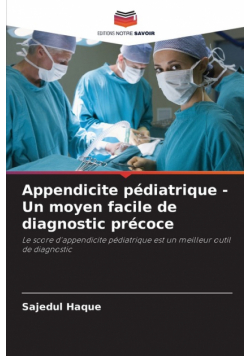 Appendicite pédiatrique - Un moyen facile de diagnostic précoce