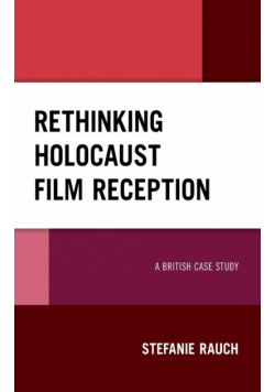 Rethinking Holocaust Film Reception