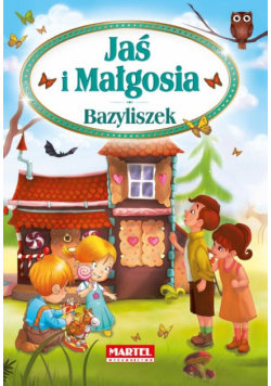 Jaś i Małgosia / Bazyliszek