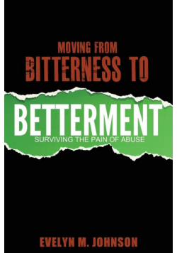 Moving From Bitterness To Betterment
