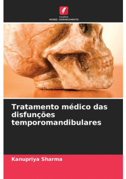 Tratamento médico das disfunções temporomandibulares