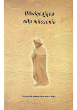 Uświęcająca siła milczenia