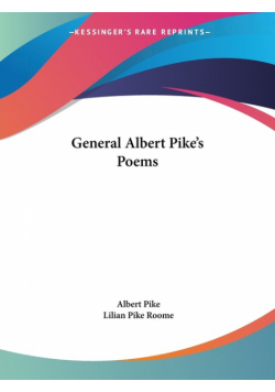 General Albert Pike's Poems