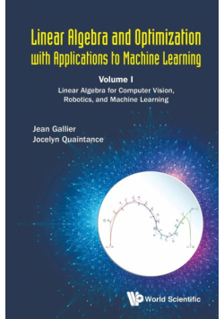 Linear Algebra and Optimization with Applications to Machine Learning