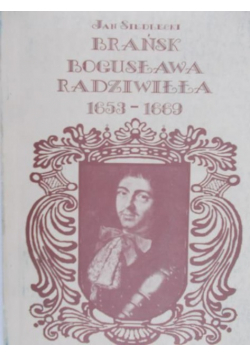 Brańsk Bogusława Radziwiłła 1653 – 1669