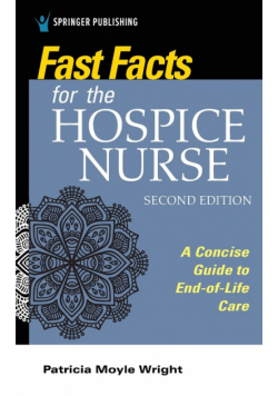 Fast Facts for the Hospice Nurse, Second Edition