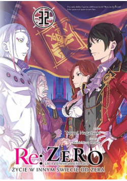 Re: Zero. Życie w innym świecie od zera. Light Novel. Tom 32