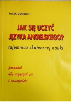 Jak się uczyć języka angielskiego? Tajemnica skutecznej nauki