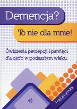 Demencja Poziom średni
