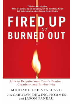 Fired Up or Burned Out