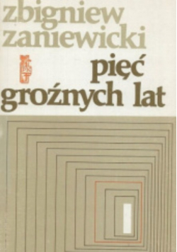 Pięć groźnych lat