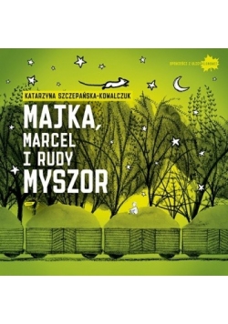Majka, Marcel i Rudy Myszor