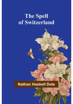 The Spell of Switzerland