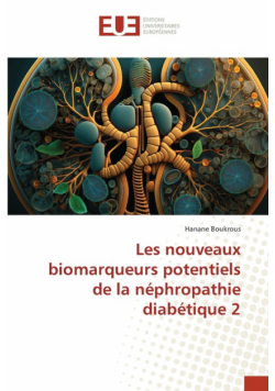 Les nouveaux biomarqueurs potentiels de la néphropathie diabétique 2