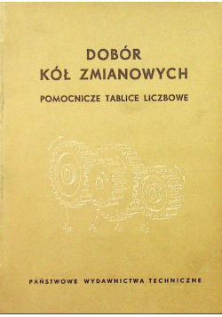 Dobór kół zmianowych Pomocnicze tablice liczbowe