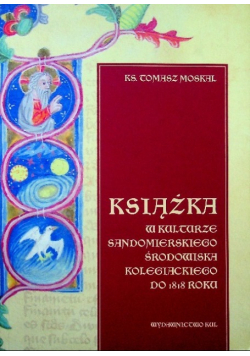 Książka w kulturze Sandomierskiego środowiska kolegiackiego do 1818 roku