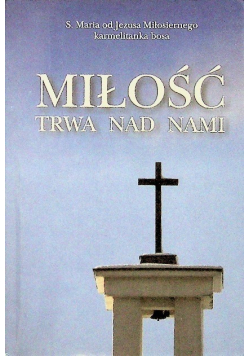 Miłość trwa nad nami