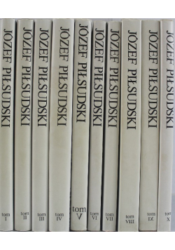 Piłsudski Pisma zbiorowe Tom 1 do 10 Reprinty z ok 1938 r.