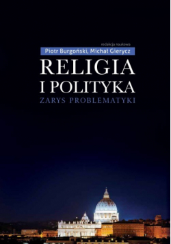 Religia i polityka. Zarys problematyki