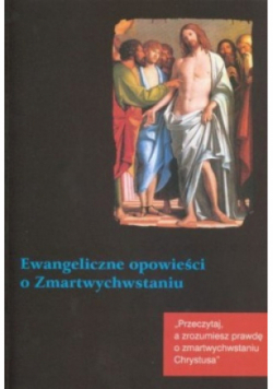 Ewangeliczne opowieści o Zmartwychwstaniu