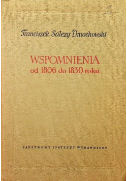 Dmochowski Wspomnienia od 1806 do 1830 roku
