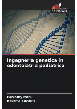 Ingegneria genetica in odontoiatria pediatrica