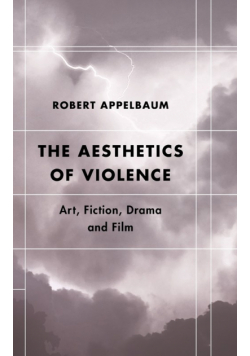 The Aesthetics of Violence