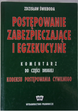Postępowanie zabezpieczające i egzekucyjne, komentarz do cz.2