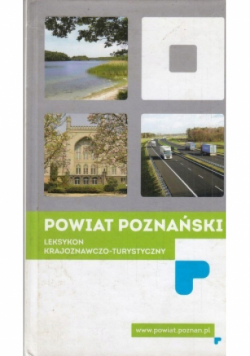 Powiat Poznański Leksykon krajoznawczo turystyczny